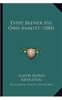 Every Brewer His Own Analyst (1884)