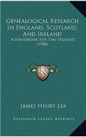 Genealogical Research In England, Scotland, And Ireland