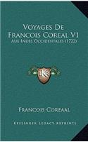 Voyages De Francois Coreal V1: Aux Indes Occidentales (1722)
