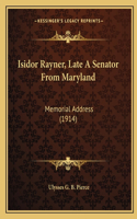 Isidor Rayner, Late A Senator From Maryland