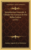 Introduction Generale A L'Etude Des Sciences Et Des Belles Lettres (1731)