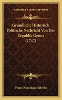 Grundliche Historisch Politische Nachricht Von Der Republik Genua (1747)