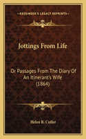 Jottings From Life