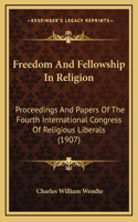 Freedom And Fellowship In Religion