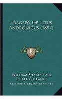 Tragedy Of Titus Andronicus (1897)