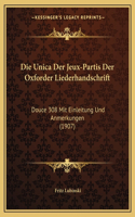 Die Unica Der Jeux-Partis Der Oxforder Liederhandschrift