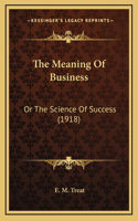 The Meaning Of Business
