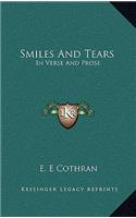 Smiles and Tears