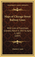Maps of Chicago Street Railway Lines