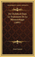 De L'Ichthyol Dans Le Traitement De La Blennorrhagie (1895)