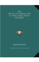 The Battle of Verdun 1914 to 1918