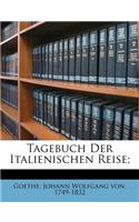 Tagebuch Der Italienischen Reise;