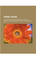 Vinnie Ream; Printed for Private Distribution Only and to Preserve a Few Souvenirs of Artist Life from 1865 to 1878: (English)