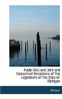 Public Acts and Joint and Concurrent Resolutions of the Legislature of the State of Michigan