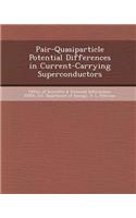 Pair-Quasiparticle Potential Differences in Current-Carrying Superconductors