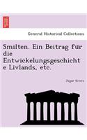 Smilten. Ein Beitrag Fu R Die Entwickelungsgeschichte Livlands, Etc.