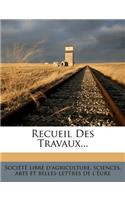 Recueil Des Travaux...