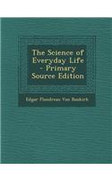 Science of Everyday Life