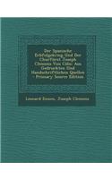 Spanische Erbfolgekrieg Und Der Churfurst Joseph Clemens Von Coln: Aus Gedruckten Und Handschriftlichen Quellen: Aus Gedruckten Und Handschriftlichen Quellen