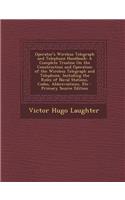 Operator's Wireless Telegraph and Telephone Handbook