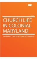 Church Life in Colonial Maryland