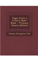 Pages from a Critic's Note-Book - Primary Source Edition