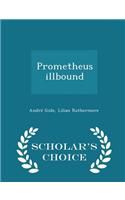 Prometheus Illbound - Scholar's Choice Edition