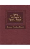 Essais D'Hydraulique Souterraine & Fluviale - Primary Source Edition