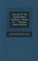 Journal Of The United States Artillery, Volume 51... - Primary Source Edition