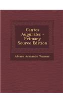 Cantos Augurales - Primary Source Edition: (Spanish)