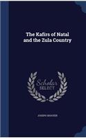 Kafirs of Natal and the Zula Country