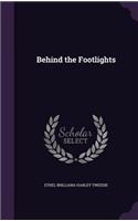 Behind the Footlights