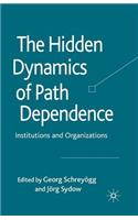 Hidden Dynamics of Path Dependence