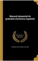 Manual elemental de gramática histórica española