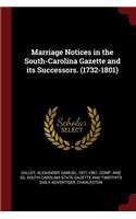 Marriage Notices in the South-Carolina Gazette and its Successors. (1732-1801)