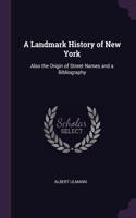 A Landmark History of New York