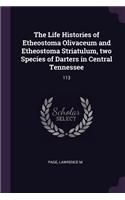 Life Histories of Etheostoma Olivaceum and Etheostoma Striatulum, two Species of Darters in Central Tennessee
