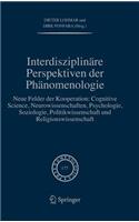 Interdisziplinäre Perspektiven Der Phänomenologie