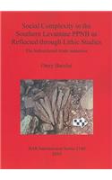 Social Complexity in the Southern Levantine PPNB as Reflected through Lithic Studies: The bidirectional blade industries