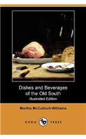 Dishes and Beverages of the Old South (Illustrated Edition) (Dodo Press)