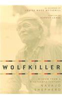 Wolfkiller: Wisdom from a Nineteenth-Century Navajo Shephered