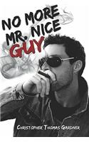 No More Mr. Nice Guy