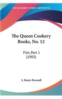 The Queen Cookery Books, No. 12