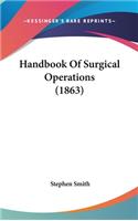 Handbook Of Surgical Operations (1863)