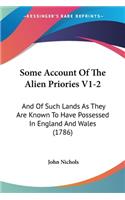 Some Account Of The Alien Priories V1-2