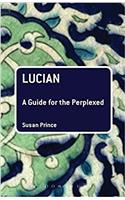 Lucian: A Guide for the Perplexed (Guides for the Perplexed)