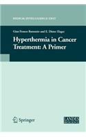 Hyperthermia In Cancer Treatment: A Primer