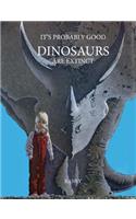 It's Probably Good Dinosaurs Are Extinct