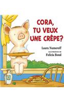 Cora, Tu Veux Une Crêpe?