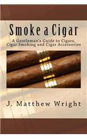 Smoke a Cigar